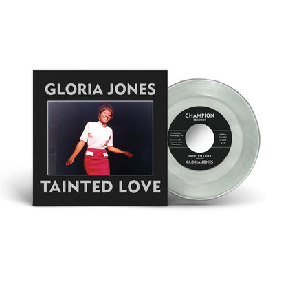 Gloria Jones - Tainted Love / My Bad Boy's Comin' Home [7" Vinyl, Diamond Clear, Front]