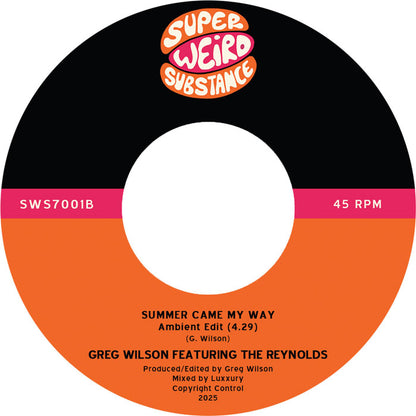 Greg Wilson feat. The Reynolds - Summer Came My Way [7 Inch Vinyl, Super Weird Substance, Side B]
