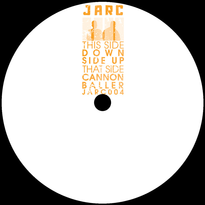 JARC - Downside Up / Cannon Baller [12 Inch Vinyl, JARC SOUNDS, JARC004, Side A]