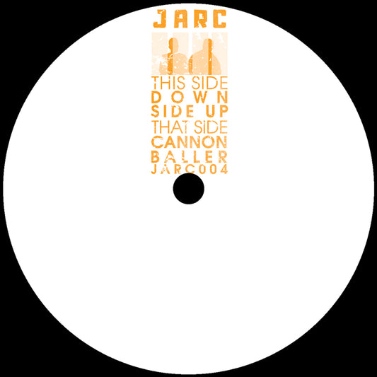 JARC - Downside Up / Cannon Baller [12 Inch Vinyl, JARC SOUNDS, JARC004, Side A]
