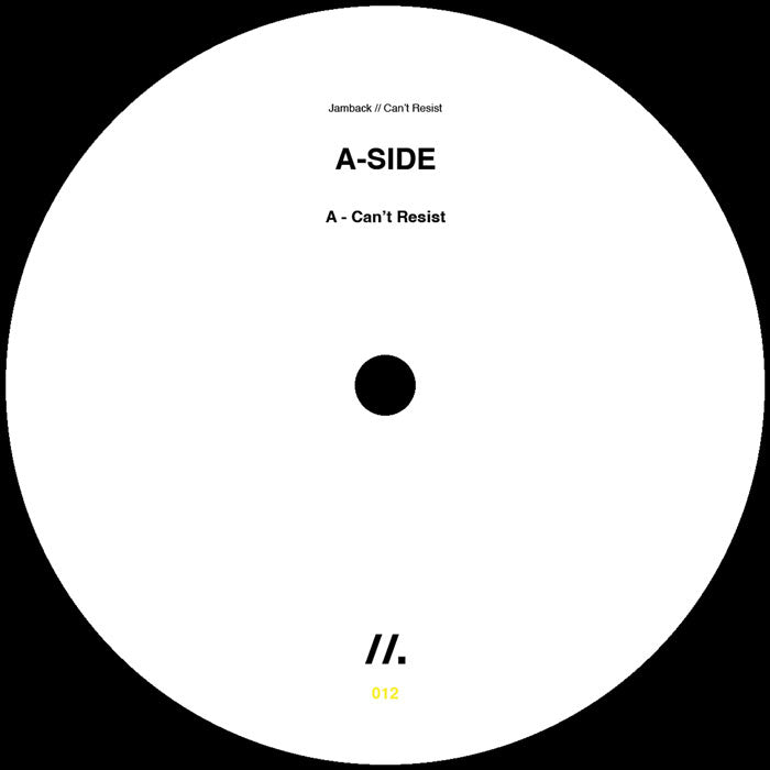 Jamback - Can't Resist [12" Vinyl, Homegrown Records, Side A]