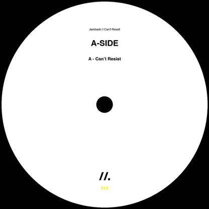 Jamback - Can't Resist [12" Vinyl, Homegrown Records, Side A]