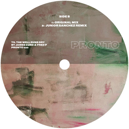 James Curd & Fred P - Till The Well Runs Dry [12" Vinyl, PRONTO, Side B]