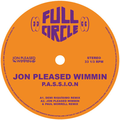 Jon Pleased Wimmin - P.A.S.S.I.O.N [12 Inch Vinyl, Full Circle, Side A]
