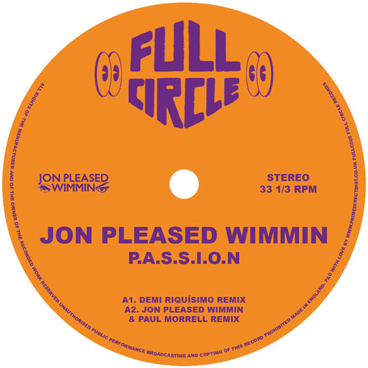 Jon Pleased Wimmin - P.A.S.S.I.O.N [12 Inch Vinyl, Full Circle, Side A]