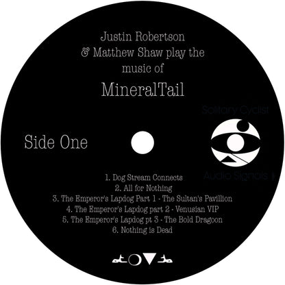Justin Robertson and Matthew Shaw - Play the music of MineralTail [12 Inch Vinyl LP, Solitary Cyclist Records, Side One]