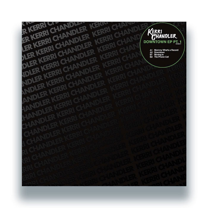 Kerri Chandler - Downtown EP Pt.1 [12 Inch Vinyl, Front Cover]