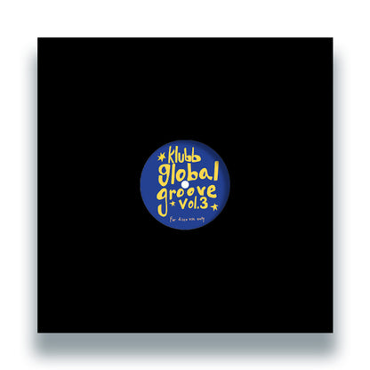 Klubb Global Groove - Vol. 3 [12 Inch Vinyl, Klubb Global Groove Edits, Front Cover]