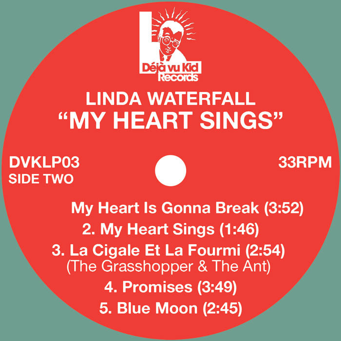 Linda Waterfall - My Heart Sings [12 Inch Green Vinyl LP, Deja Vu Kid Records, Side Two]