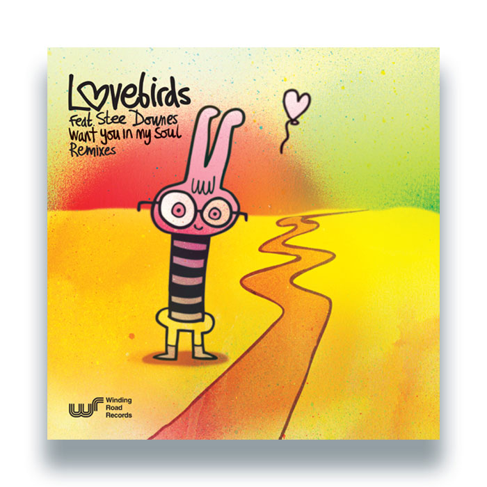 Lovebirds Feat. Stee Downes - I Want You In My Soul - Remixes [12 Inch Vinyl, Winding Road Records, Front Cover]