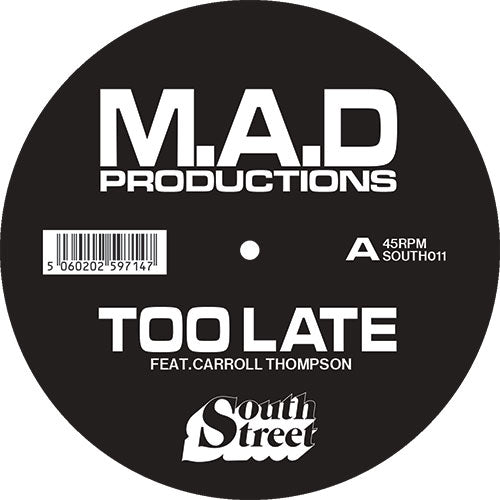 M.A.D Productions feat. Carroll Thompson - Too Late [12 Inch Vinyl, South Street Records, Side B]