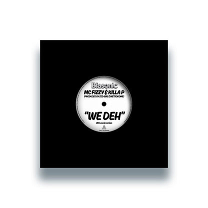 MC Fizzy X Killa P - We Deh [7 Inch Vinyl, Biasonic Records, Front Cover]
