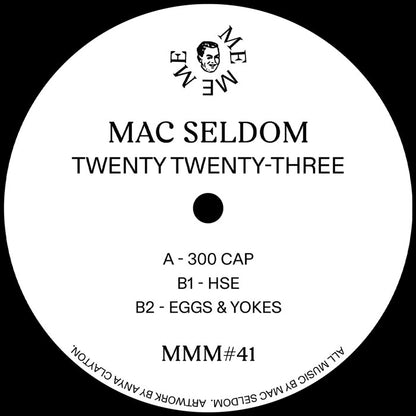 Mac Seldom - Twenty Twenty Three [12 Inch Vinyl, Me Me Me Records, Side A]