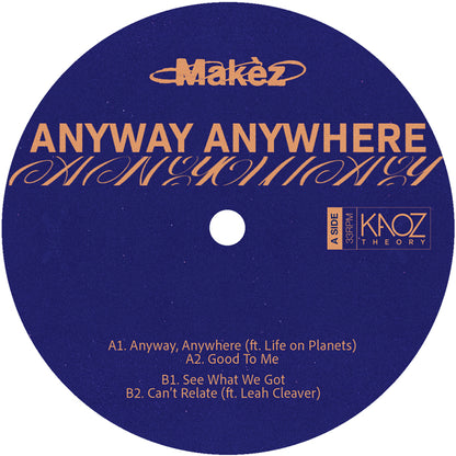 Makèz - Anywhere, Anyway EP [12 Inch Vinyl, Kaoz Theory, Side A]