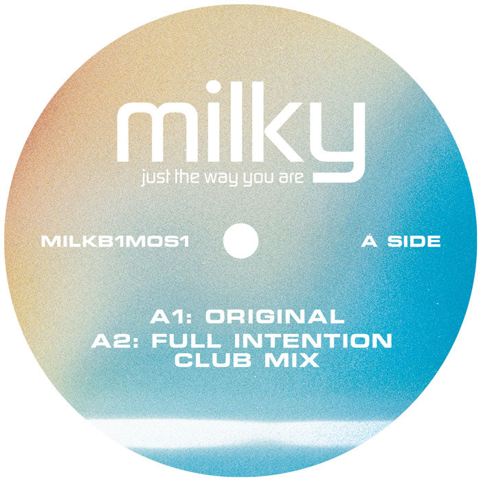 Milky - Just The Way You Are [LTD Edition 12 Inch 3 Colour Stripe Vinyl, Ministry of Sound / B1 Recordings, Side A]