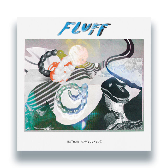 Nathan Dawidowicz - Fluff [12 Inch Vinyl LP, Hell Yeah Recordings, Front Cover]