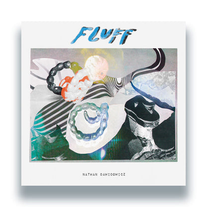 Nathan Dawidowicz - Fluff [12 Inch Vinyl LP, Hell Yeah Recordings, Front Cover]