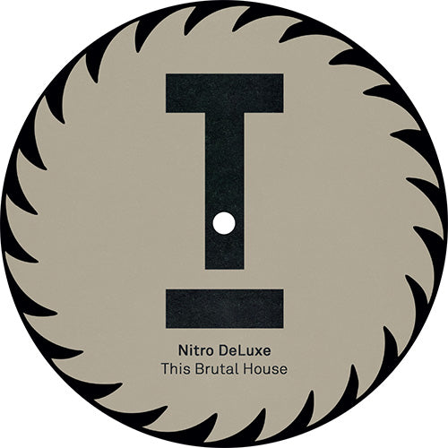 Nitro Deluxe - This Brutal House [12" Red & White Saw Tooth Vinyl, Toolroom Records, Side A]