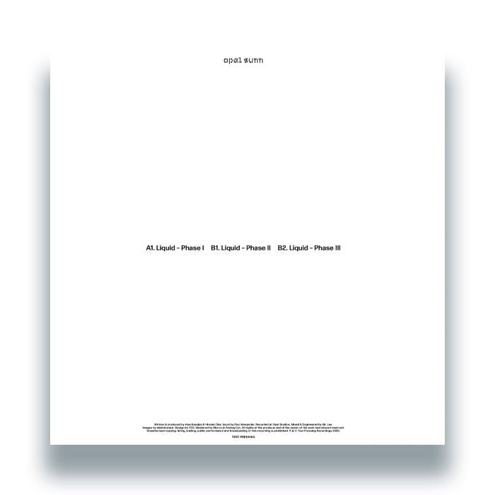 Opal Sunn - Liquid [12 Inch Vinyl, Test Pressing Recordings, Back Cover]