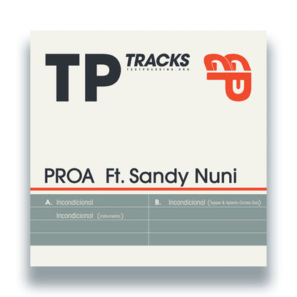 PROA Ft. Sandy Nuni - Incondicional [12 Inch Vinyl, Test Pressing Tracks, Front Cover]