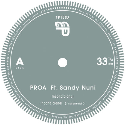 PROA Ft. Sandy Nuni - Incondicional [12 Inch Vinyl, Test Pressing Tracks, Side A]