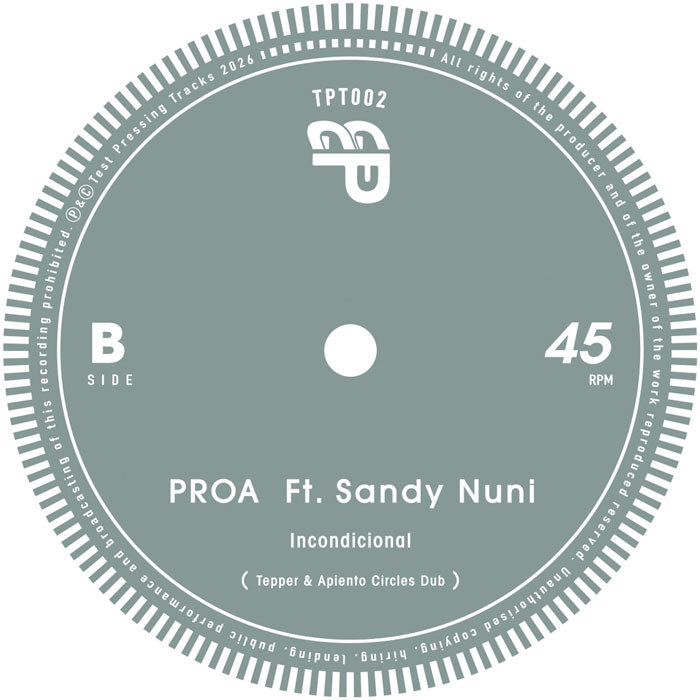 PROA Ft. Sandy Nuni - Incondicional [12 Inch Vinyl, Test Pressing Tracks, Side B]
