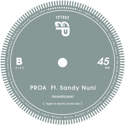 PROA Ft. Sandy Nuni - Incondicional [12 Inch Vinyl, Test Pressing Tracks, Side B]