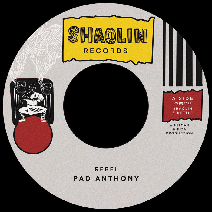 Pad Anthony - Rebel [7 Inch Vinyl, Shaolin Records, Kettle Records, Side A]