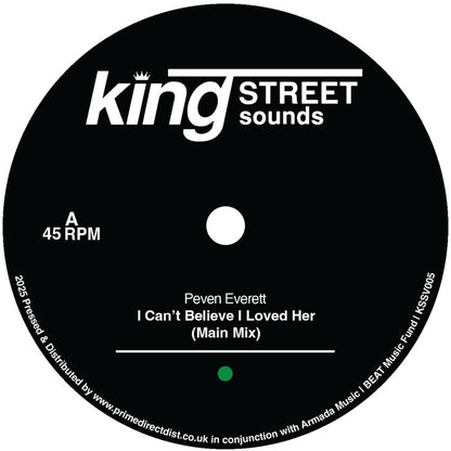 Peven Everett - I Can’t Believe I Loved Her [12" Vinyl, King Street Sounds, Side A]