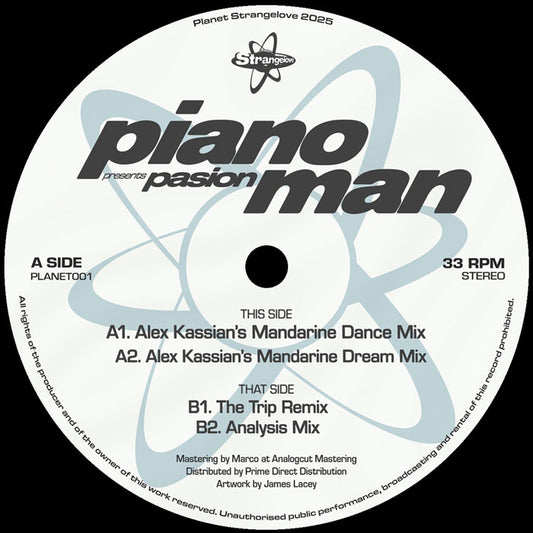 Pianoman - Pasion (Incl. Alex Kassian & The Trip Mixes) [12 Inch Vinyl, Planet Strangelove, Side A]