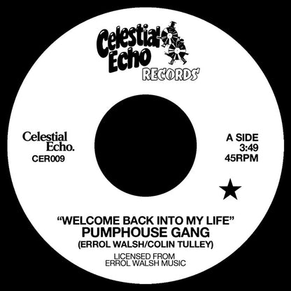 Pumphouse Gang - Welcome Back Into My Life (w/ Medlar Edit) [7 Inch Vinyl, Celestial Echo, Side A]