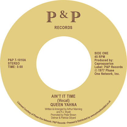 Queen Yahna – Ain't It Time [7 Inch Vinyl, P&P Records, Side One]