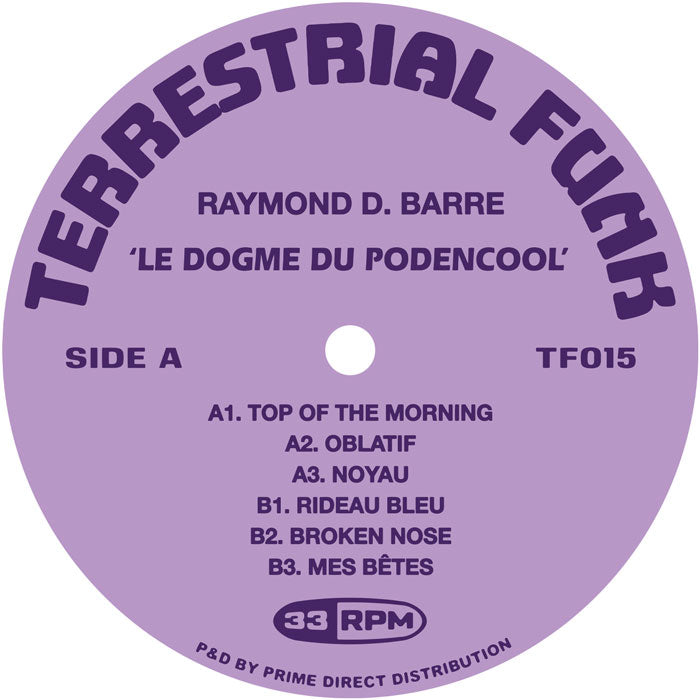 Raymond D. Barre - Le Dogme du Podencool [12 Inch Vinyl, Terrestrial Funk Records, Side A]