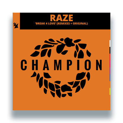 Raze - Break 4 Love (Remixes + Original) [12 Inch Vinyl, Armada Music / Champion, Front Cover Picture Sleeve]