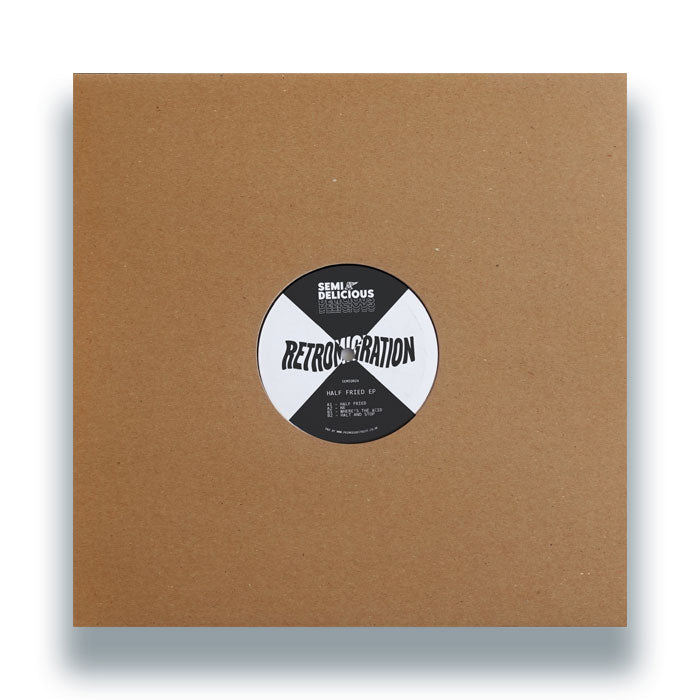 Retromigration - Half Fried EP [12" Vinyl, Semi Delicious, Front Cover]