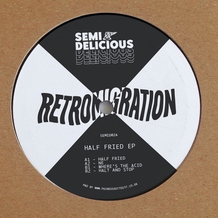 Retromigration - Half Fried EP [12" Vinyl, Semi Delicious, Side A]
