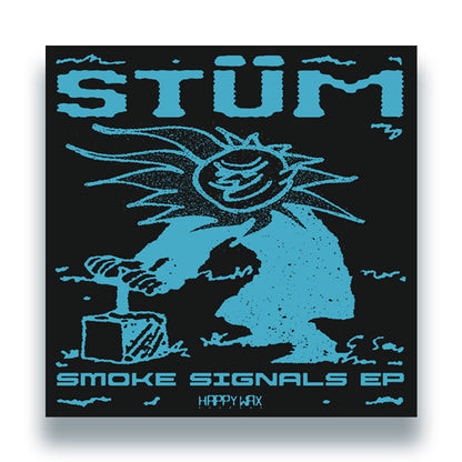 STUM - Smoke Signals EP [12 Inch Vinyl, Happy Wax Records, Front Cover]