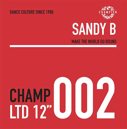 Sandy B - Make The World Go Round (reissue) [12 Inch Vinyl, Champion Records, Front Cover]