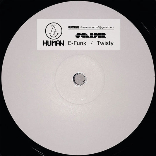 Scarper - E-Funk / Twisty [12 Inch Vinyl, HUMAN Records, HUM001, Side A]