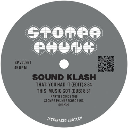 Sound Klash - You Had it (Edit) / Music Got (Dub) [12 Inch Vinyl, Stompa Phunk Records Inc, Side B]