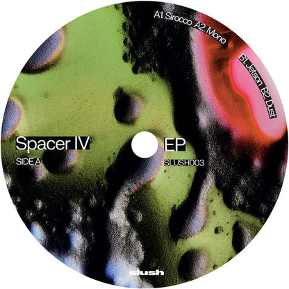 Spacer IV EP [12" Vinyl, Reissue, Slush, Side A]