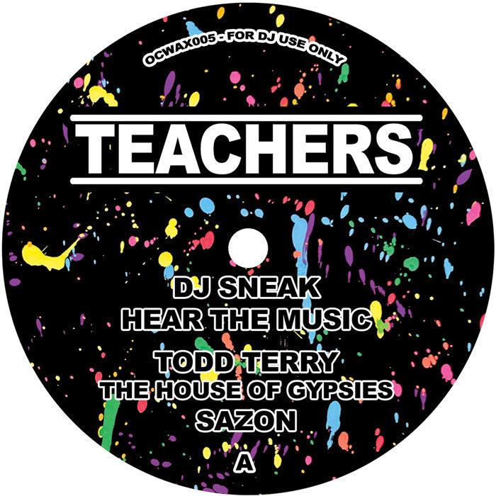 Todd Terry / DJ Sneak / Junior Sanchez / Stanton Warriors - Teachers [12 Inch Vinyl, Only Cuts Records, Side A]