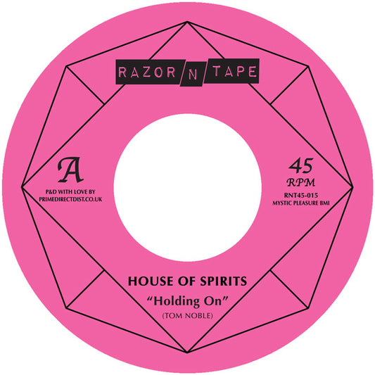 Tom Noble Presents: House of Spirits - Holding On / Love Trip [7 Inch Vinyl, Razor-N-Tape 45, Side A]