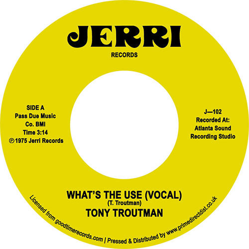 Tony Troutman - What's The Use? / Instrumental [7 Inch Vinyl, Jerri Records, Side A]