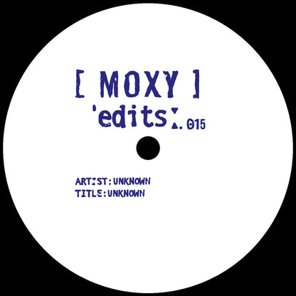 Unknown Artists - Moxy Edits 15 & 16 [12 Inch Vinyl, Side A]