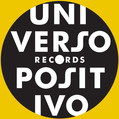 Various Artists - Universo Positivo - Remixed [12 Inch Yellow Vinyl, Universo Positivo Records, Side A]