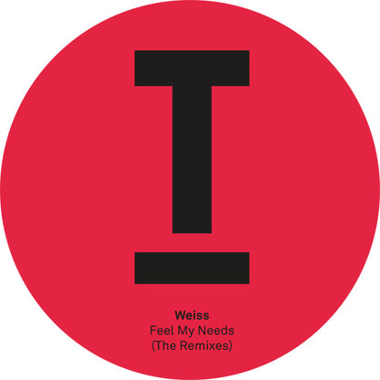 Weiss - Feel My Needs (Original & Remixes) [12 Inch Vinyl, Toolroom Records, Side A]