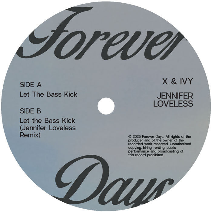 X & Ivy - Let The Bass Kick (+ Jennifer Loveless Remix) [12 Inch Vinyl, Forever Days, Side A]