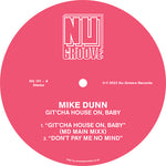 Load image into Gallery viewer, Mike Dunn - Git Cha House On Baby - NU GROOVE RECORDS
