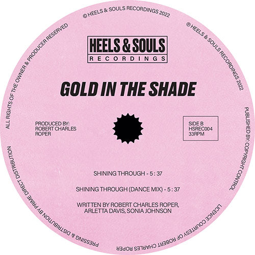 Gold In The Shade - Over You / Shining Through - HEELS & SOULS RECORDINGS